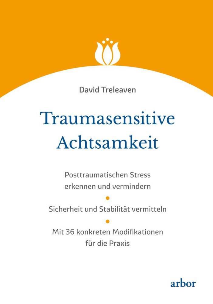 Traumasensitive Achtsamkeit (David Treleaven)