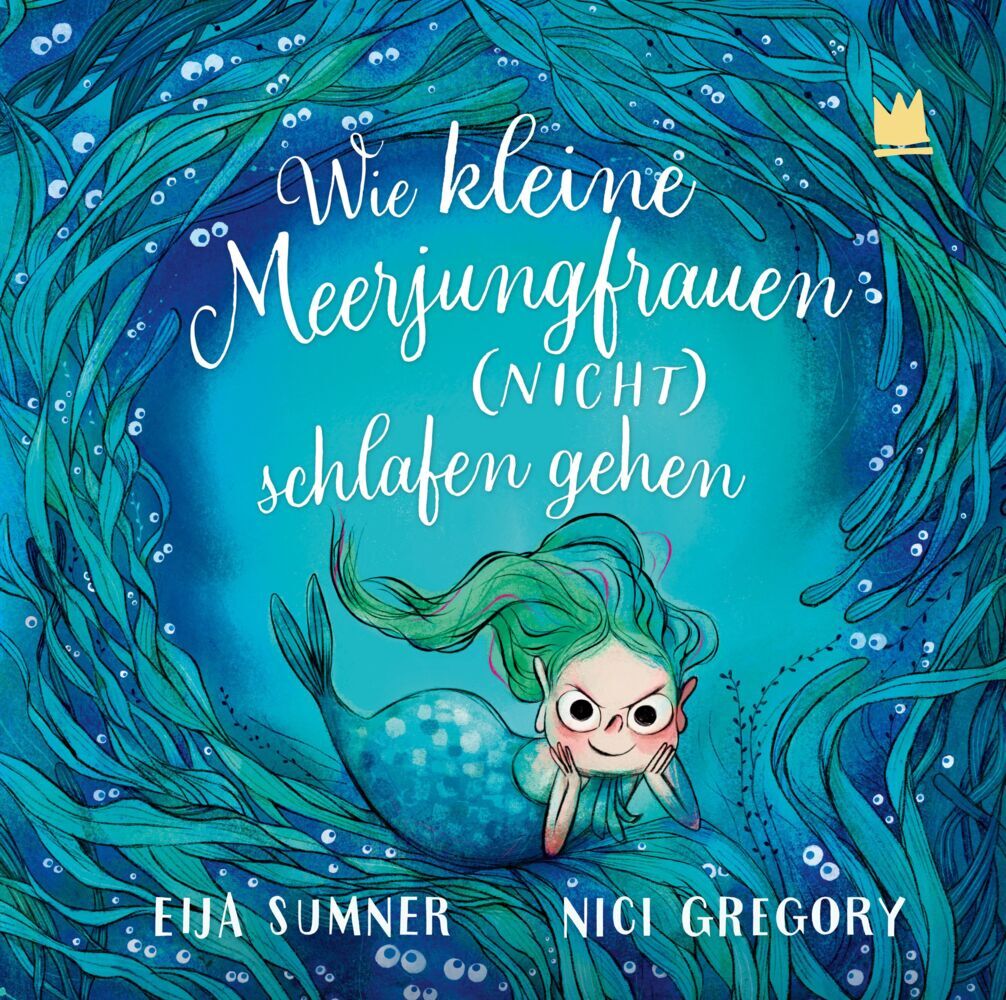 Wie kleine Meerjungfrauen (NICHT) schlafen gehen (Eija Sumner)