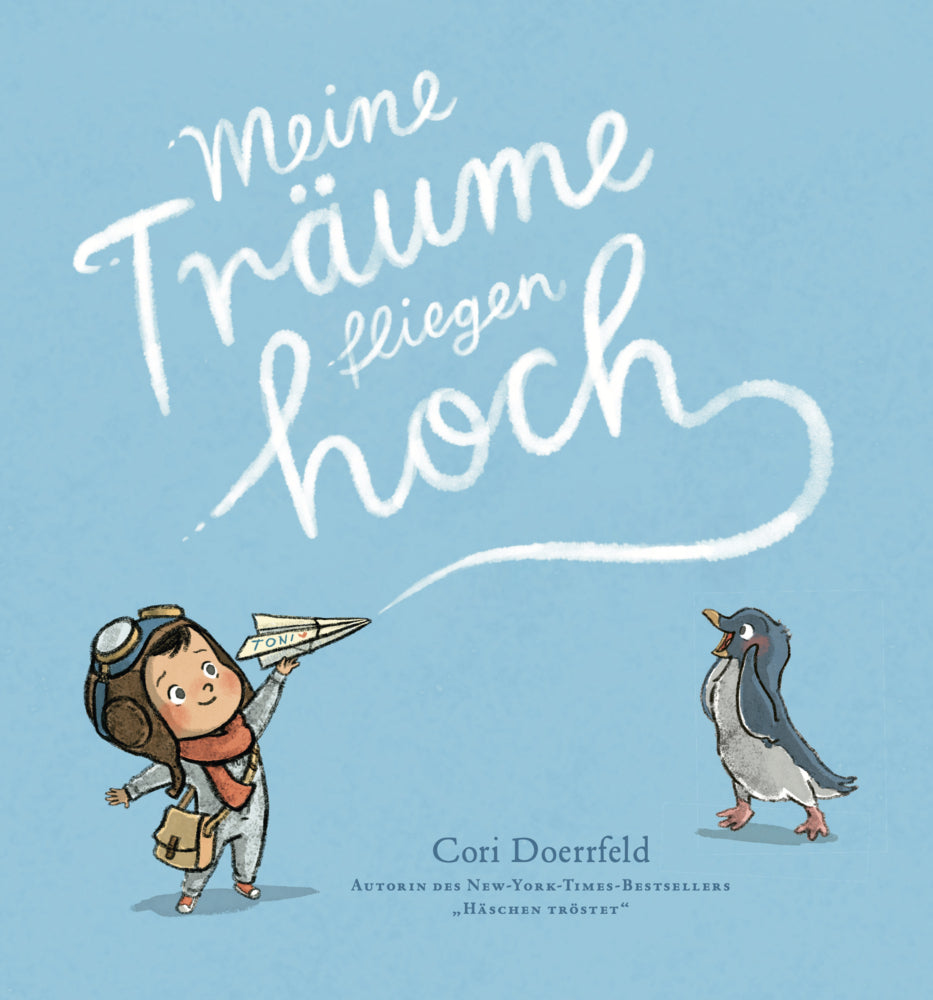 Meine Träume fliegen hoch (Cori Doerrfeld)