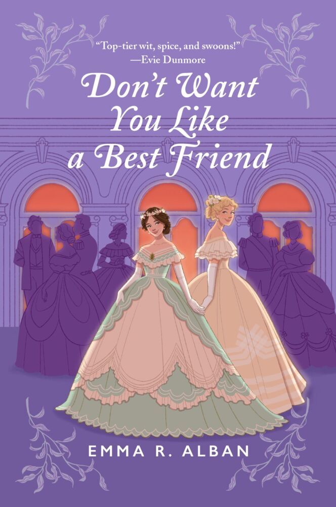 Don't Want You Like a Best Friend (Emma R. Alban)