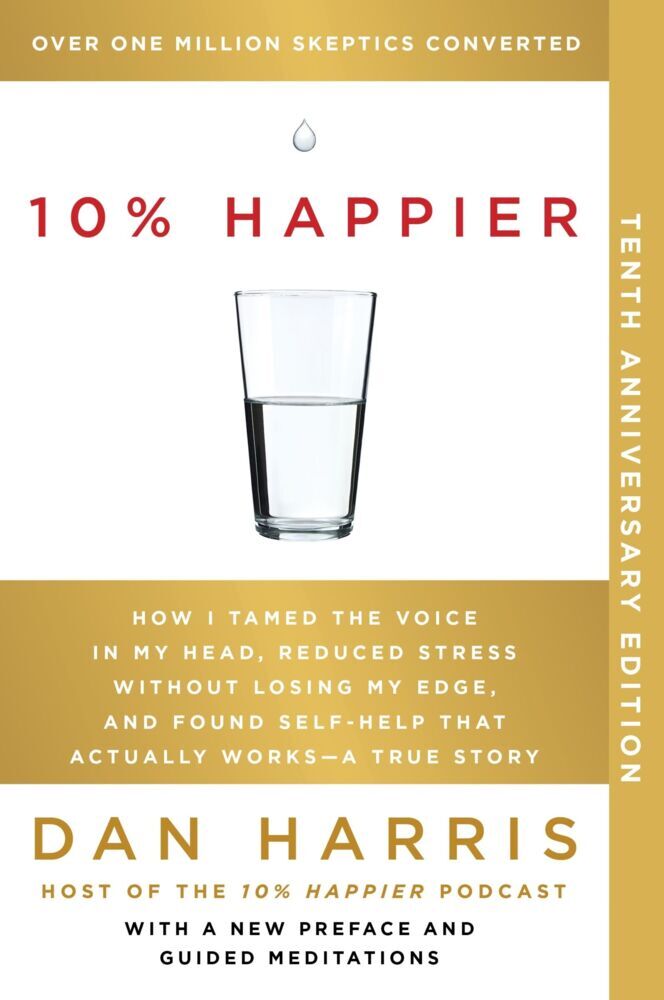 10% Happier 10th Anniversary (Dan Harris)