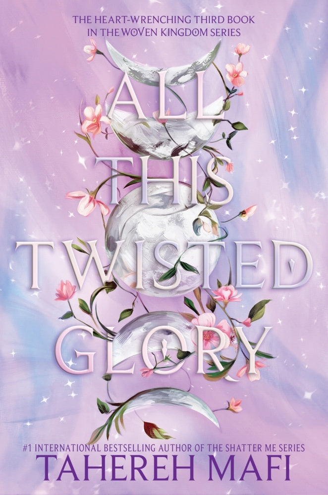 All This Twisted Glory (Tahereh Mafi)