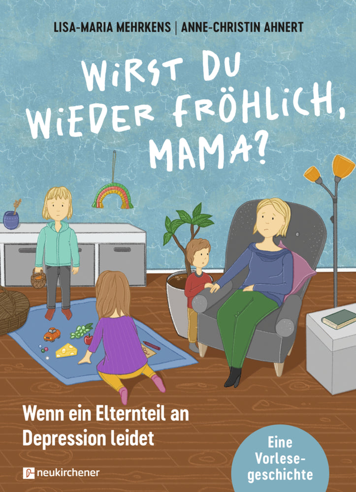Wirst du wieder fröhlich, Mama? (Lisa-Maria Mehrkens)