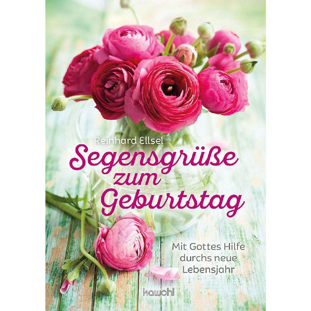 Segensgrüße zum Geburtstag (Reinhard Ellsel)