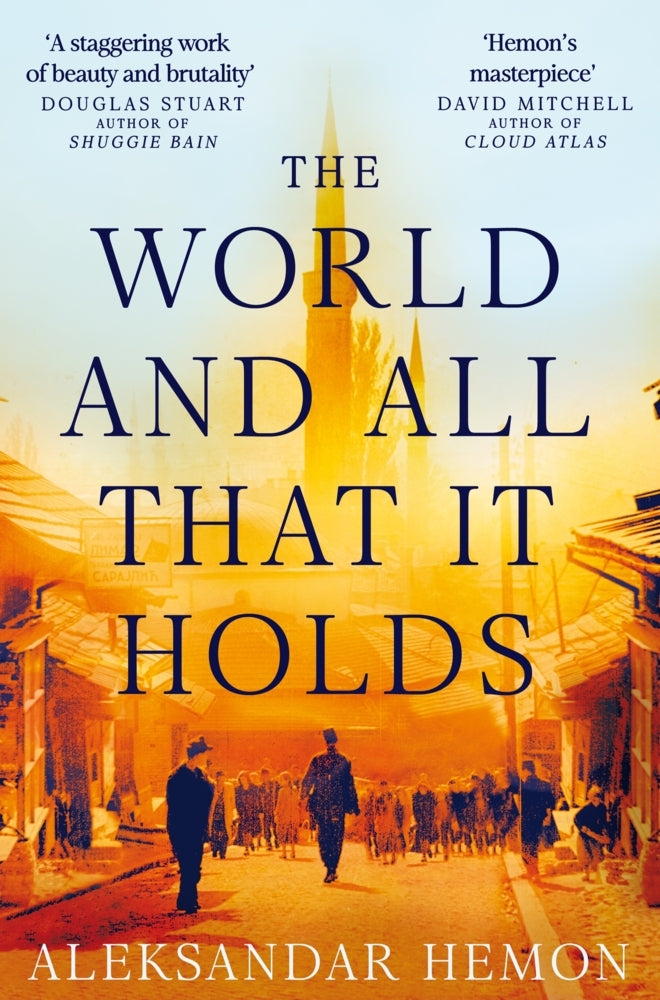 The World and All That It Holds (Aleksandar Hemon)