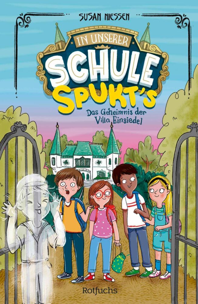 In unserer Schule spukt's: Das Geheimnis der Villa Einsiedel (Susan Niessen)