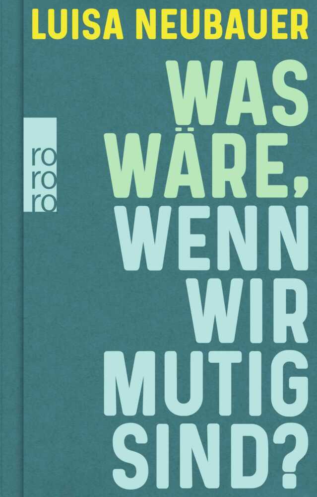Was wäre, wenn wir mutig sind? (Luisa Neubauer)