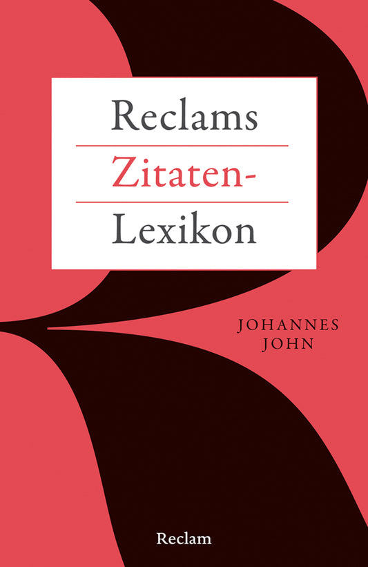 Reclams Zitaten-Lexikon (Johannes John)