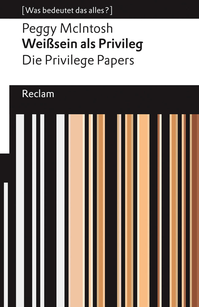 Weißsein als Privileg. Die Privilege Papers (Peggy Mcintosh)