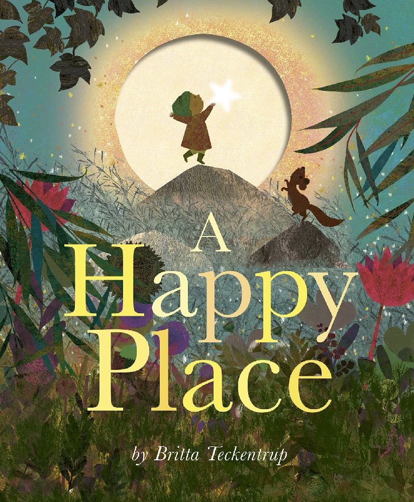 A Happy Place (Britta Teckentrup)