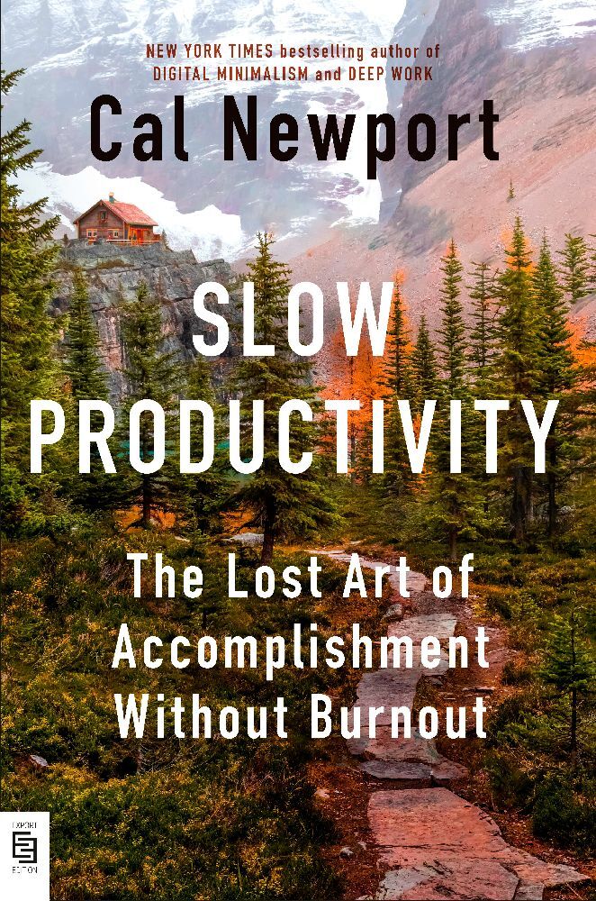 Slow Productivity (Cal Newport)