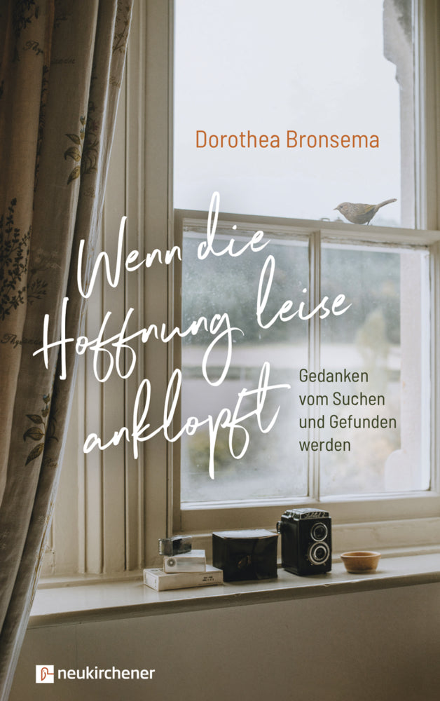 Wenn die Hoffnung leise anklopft (Dorothea Bronsema)