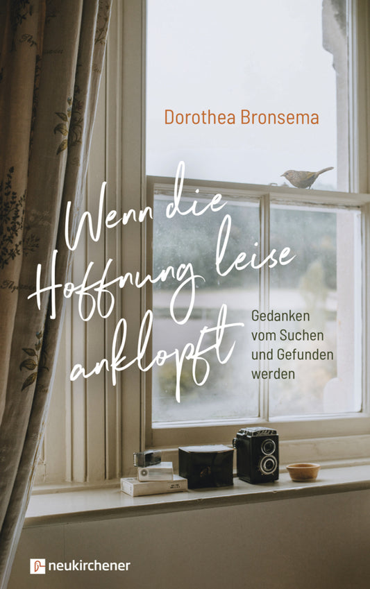 Wenn die Hoffnung leise anklopft (Dorothea Bronsema)