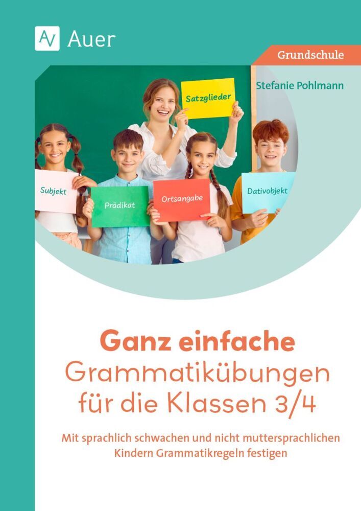 Ganz einfache Grammatikübungen für die Klassen 3/4 (Stefanie Pohlmann)