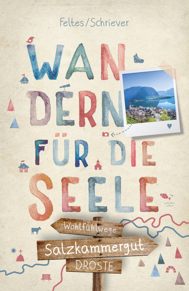 Salzkammergut. Wandern für die Seele (Silke Feltes)