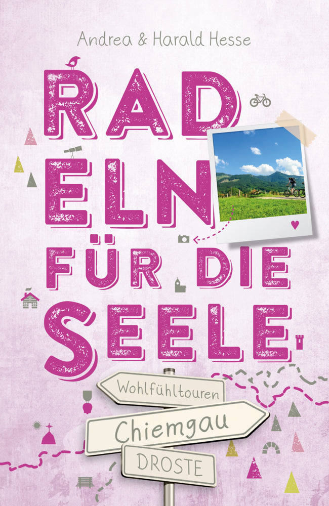Chiemgau. Radeln für die Seele (Andrea Hesse)