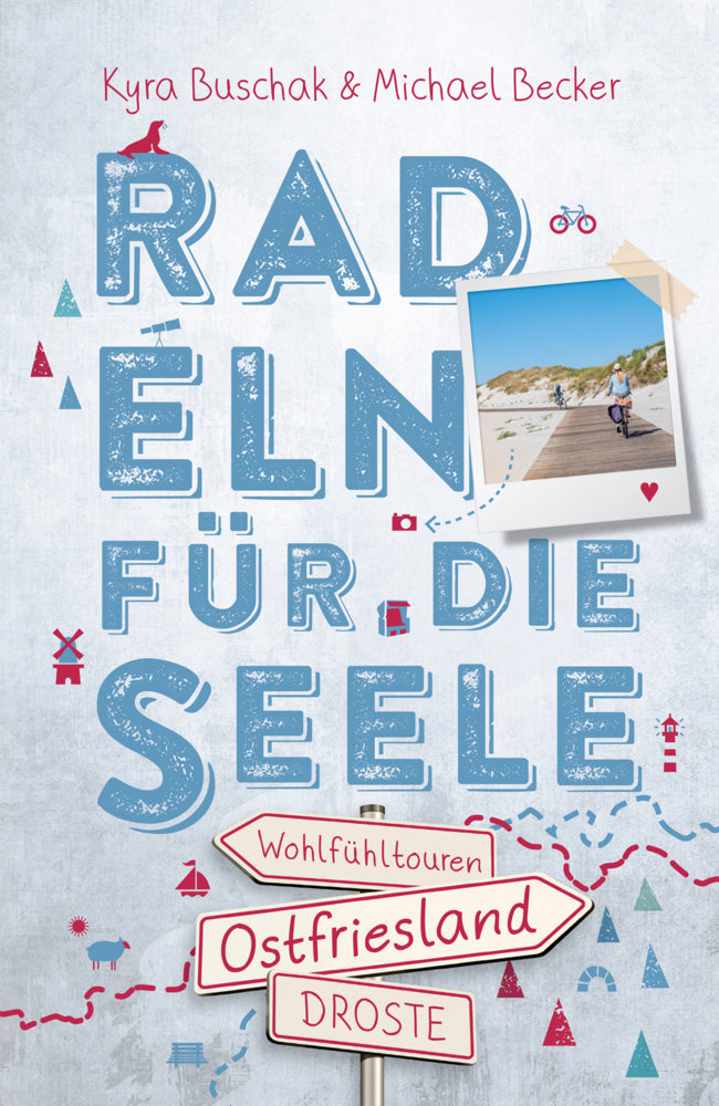 Ostfriesland. Radeln für die Seele (Kyra Buschak)