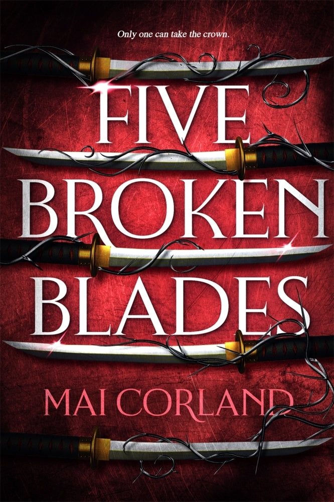 Five Broken Blades (Mai Corland)