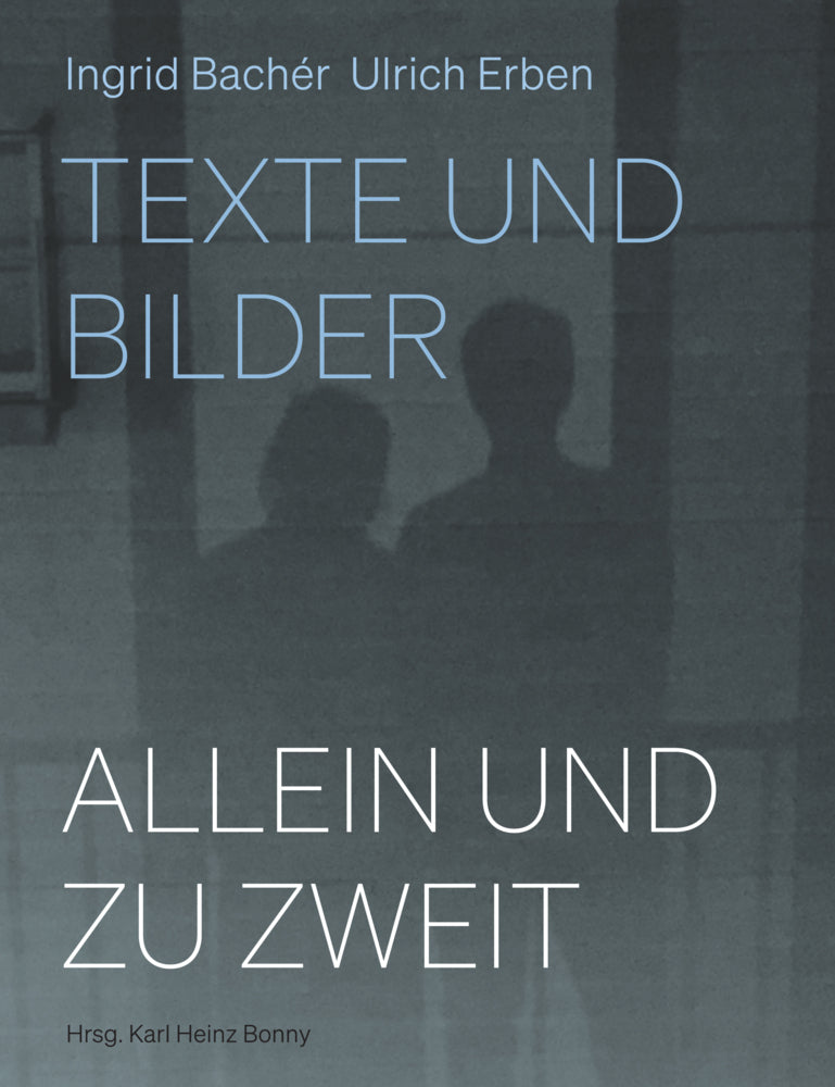 Allein und zu zweit (Ingrid Bachér)