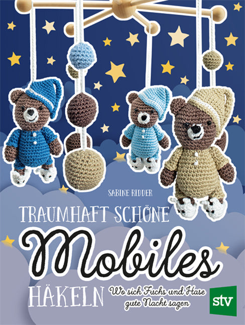 Traumhaft schöne Mobiles häkeln (Sabine Ridder)