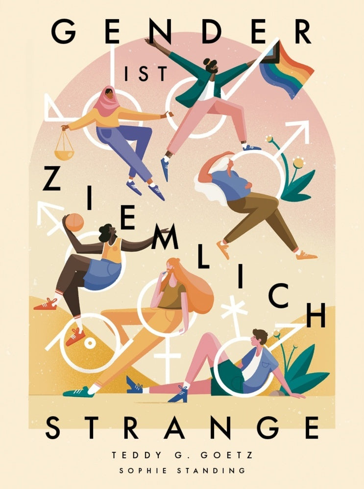 Gender ist ziemlich strange (Teddy G. Goetz)