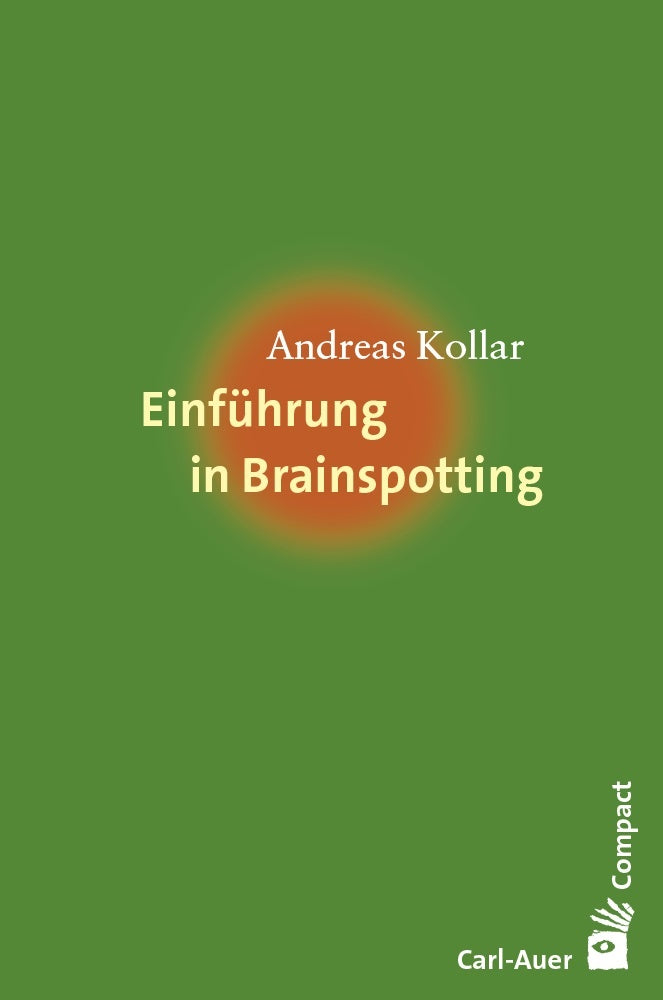 Einführung in Brainspotting (Andreas Kollar)