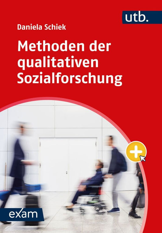 Methoden der qualitativen Sozialforschung (Daniela Schiek)