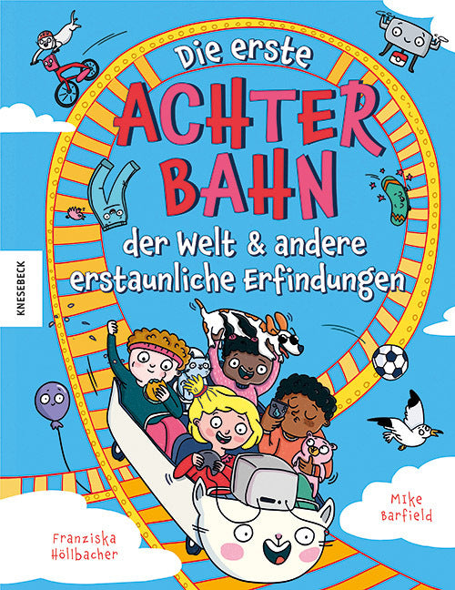 Die erste Achterbahn der Welt und andere erstaunliche Erfindungen (Mike Barfield)