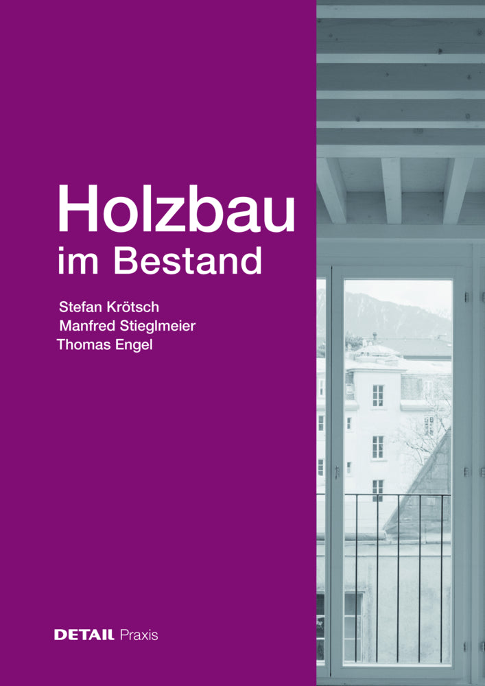 Holzbau im Bestand (Stefan Krötsch)