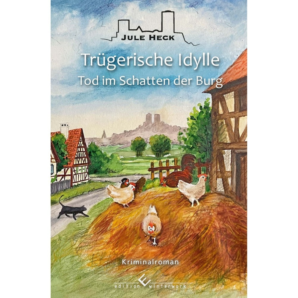 Tod im Schatten der Burg - Trügerische Idylle (Jule Heck)