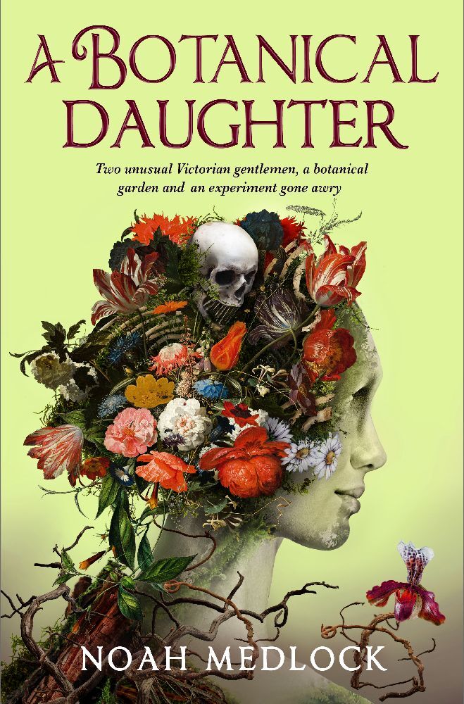 A Botanical Daughter (Noah Medlock)