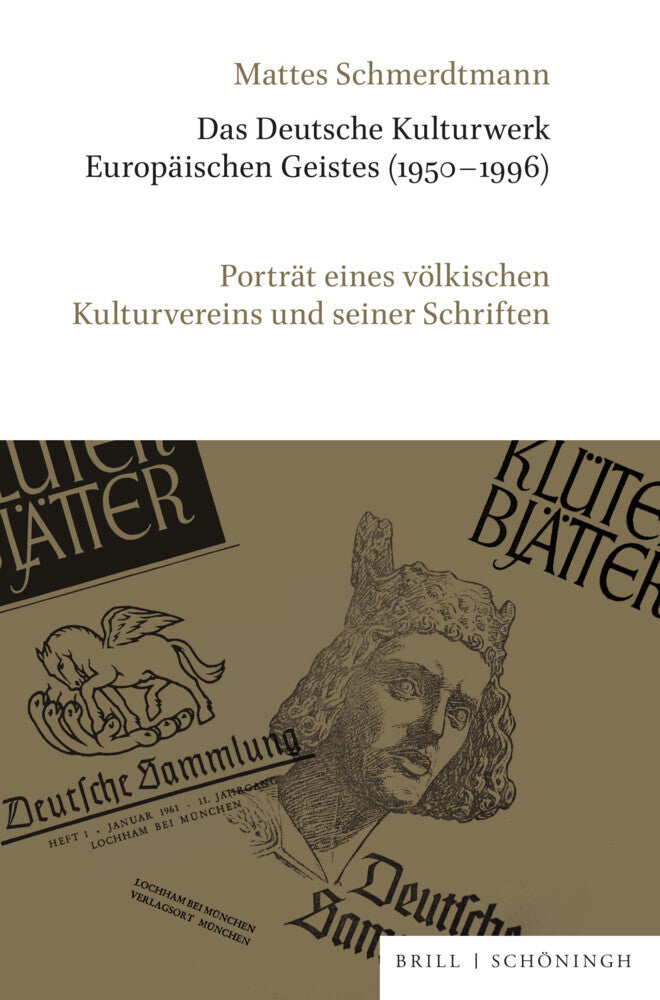 Das Deutsche Kulturwerk Europäischen Geistes (1950-1996) (Mattes Schmerdtmann)