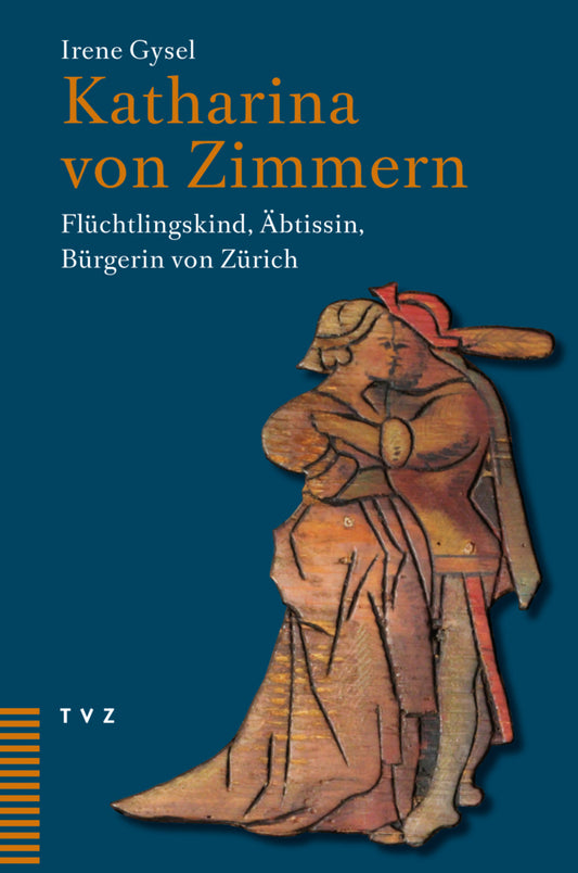 Katharina von Zimmern (Irene Gysel)