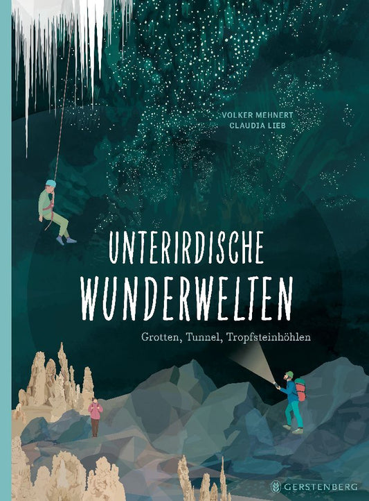 Unterirdische Wunderwelten (Volker Mehnert)