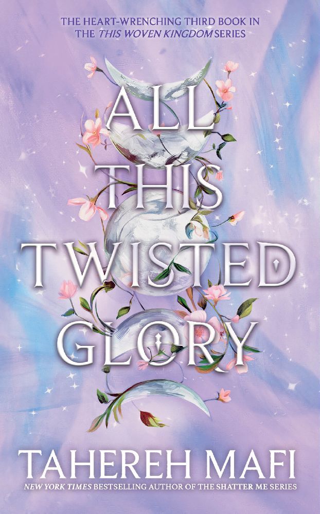 All This Twisted Glory (Tahereh Mafi)
