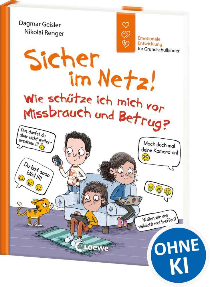 Sicher im Netz! Wie schütze ich mich vor Missbrauch und Betrug? (Starke Kinder, glückliche Eltern) (Dagmar Geisler)
