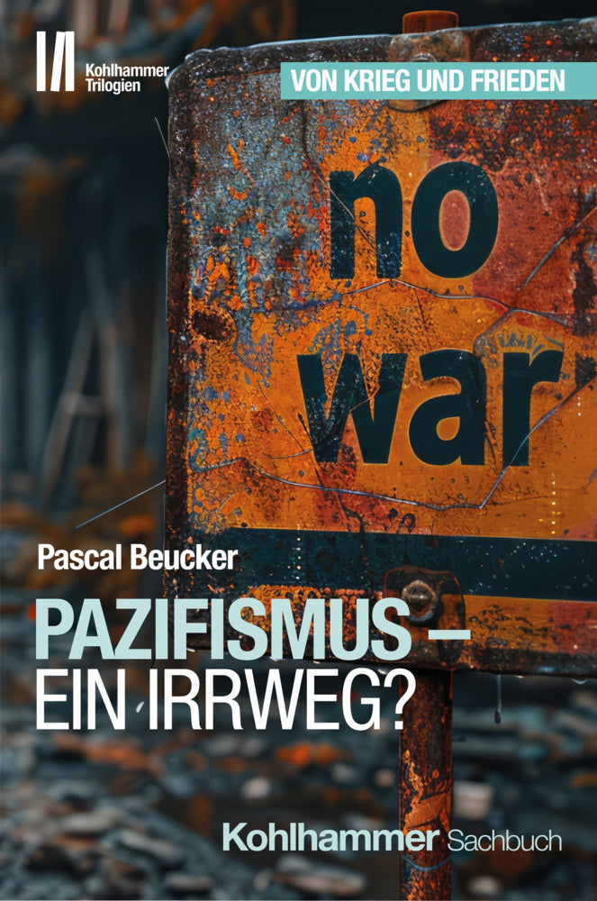 Pazifismus - ein Irrweg? (Pascal Beucker)