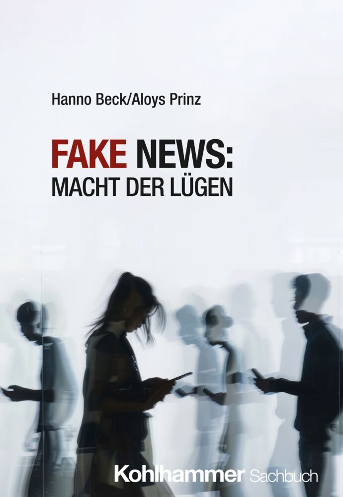 Fake News: Macht der Lügen (Hanno Beck)