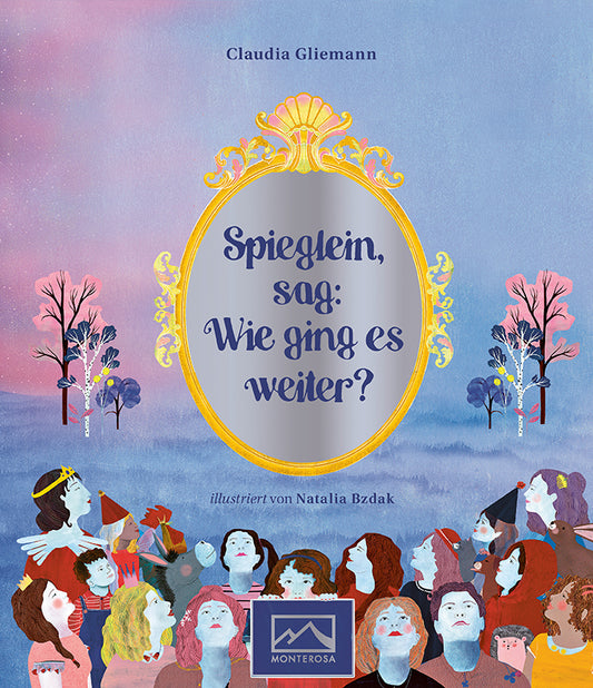 Spieglein, sag: Wie ging es weiter? (Claudia Gliemann)