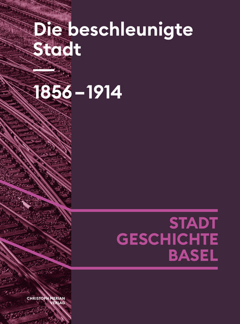 Die beschleunigte Stadt. 1856-1914 (Eva Gschwind)