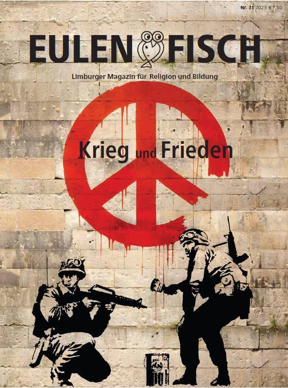 Krieg und Frieden (Dezernat Schule Und Bildung Bistum Limburg)