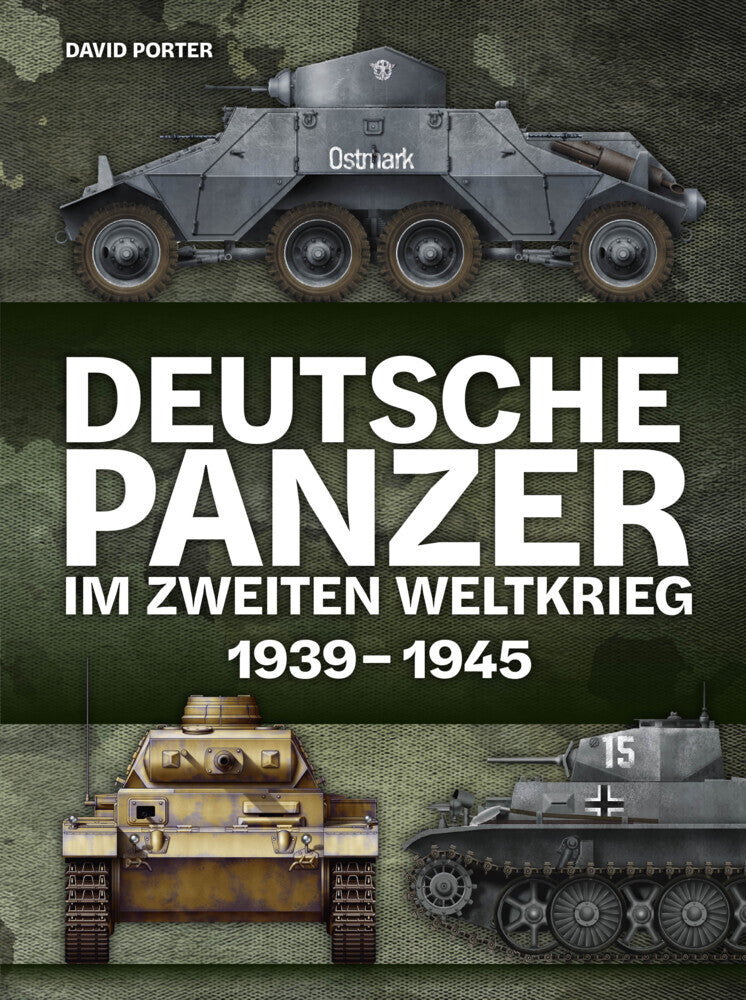Deutsche Panzer im Zweiten Weltkrieg (David Porter)