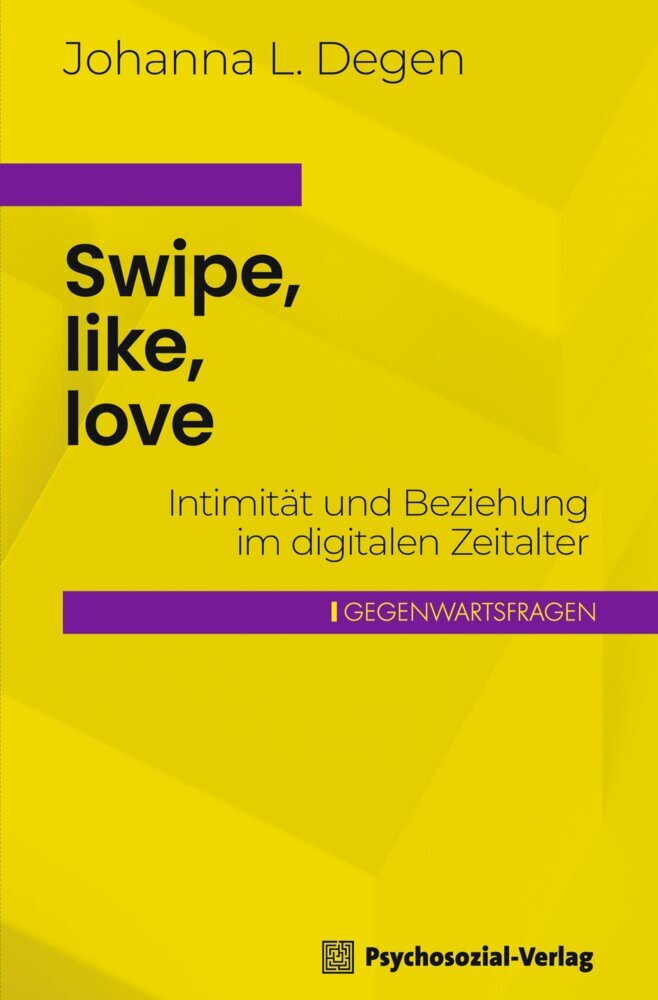 Swipe, like, love (Johanna L. Degen)