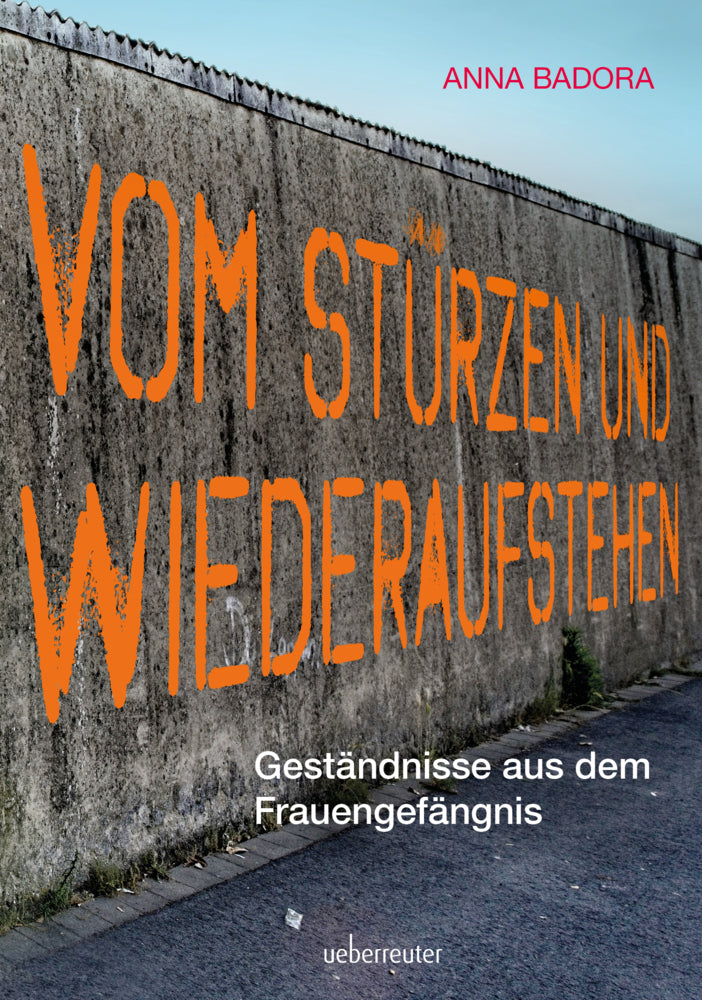 Vom Stürzen und Wiederaufstehen (Anna Badora)