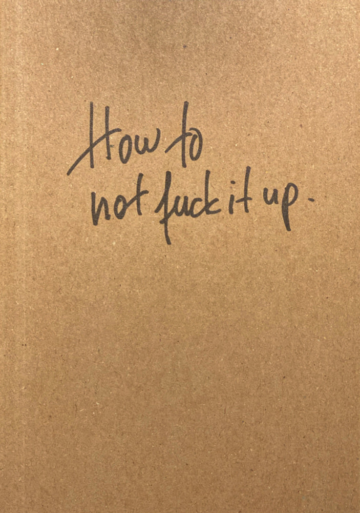 How to not fuck it up (Rainer Kuhn)