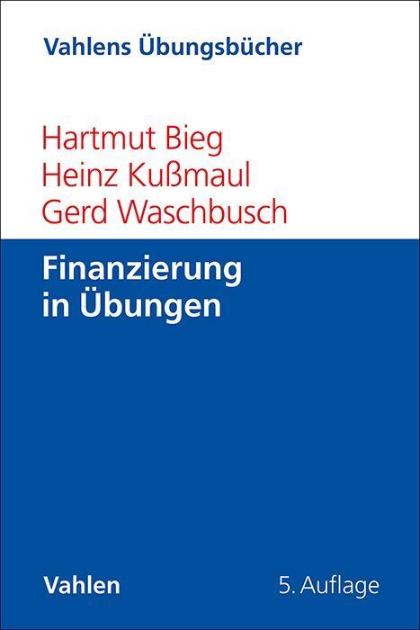 Finanzierung in Übungen (Hartmut Bieg)