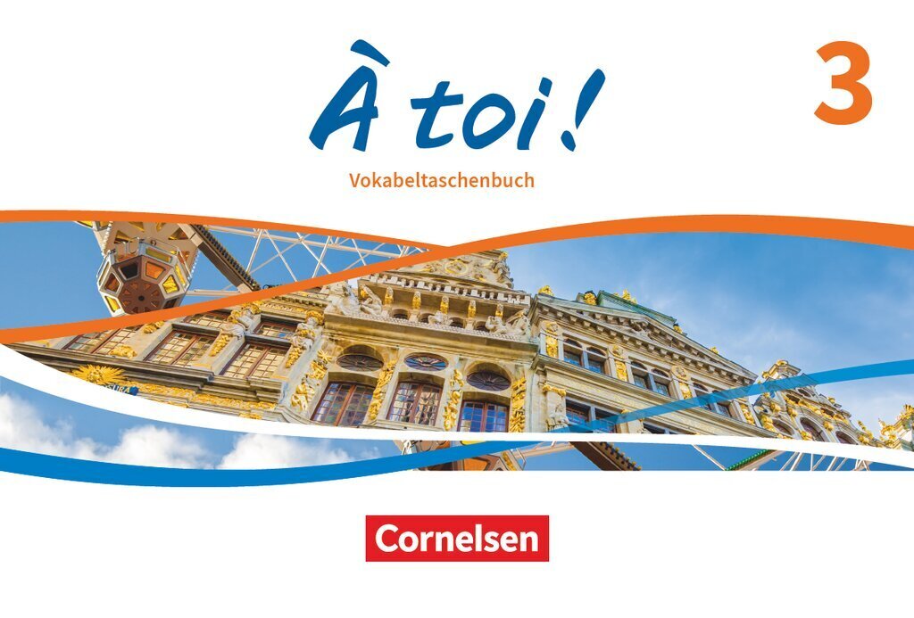 À toi ! - Ausgabe ab 2022 - Band 3