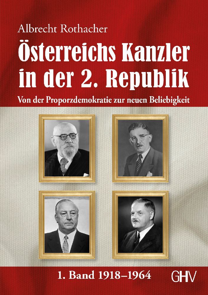 Österreichs Kanzler in der 2. Republik (Albrecht Rothacher)