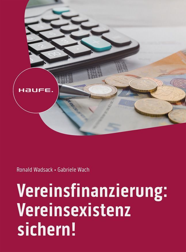 Vereinsfinanzierung: Vereinsexistenz sichern! (Ronald Wadsack)