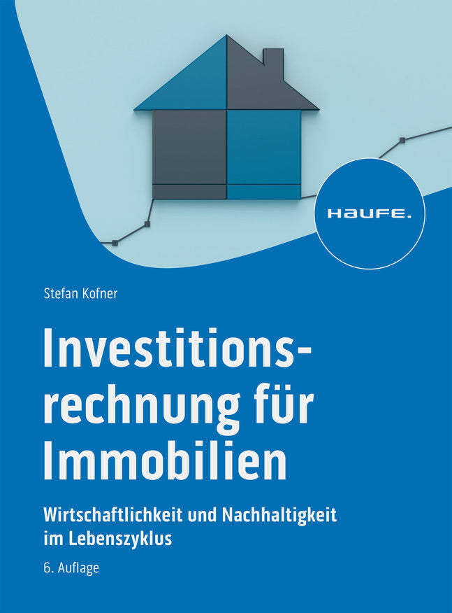 Investitionsrechnung für Immobilien (Stefan Kofner)